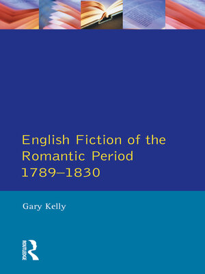 cover image of English Fiction of the Romantic Period 1789-1830